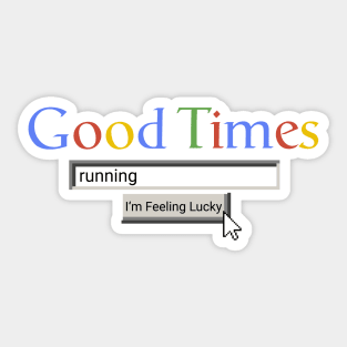 Good Times Running Sticker